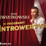 Igor Kwiatkowski – Introwertyk