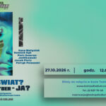 CYBER – ŚWIAT? CYBER – JA?