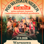 POD WŁOSKIM NIEBEM – spektakl muzyczny